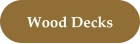 Wood Decks